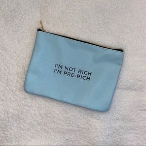 I’m not rich I’m pre-rich cosmetic bag